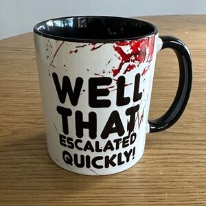 Black and White We’ll That Escalated Quickly! Mug with Red Accents